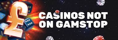 Explore the World of Casinos Not Registered on Gamstop 969929377